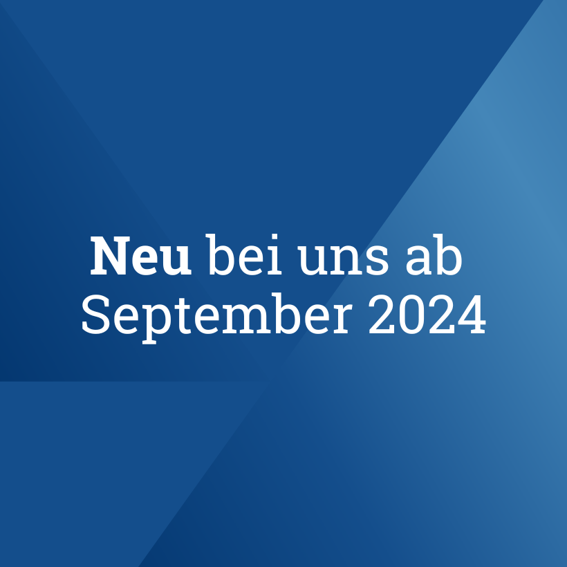 Neu bei uns ab September 2024